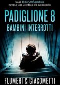 Elisabetta Flumeri, Gabriella Giacometti - FiatLux Vol. 2. Padiglione 8. Bambini interrotti (2023)