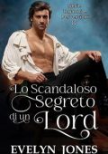 Evelyn Jones - Inganni e perversioni Vol. 4. Lo scandaloso segreto di un Lord (2023)