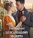 Eva Shepherd - Giovani lady ribelli Vol. 1. Lo scandaloso segreto di Lady Amelia (2023)