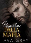 Ava Gray - La Mafia Miliardaria Vol. 2. Rapita dalla Mafia (2023)