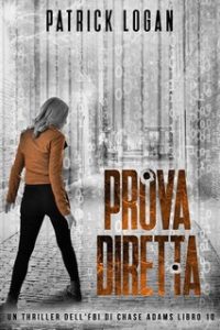 Patrick Logan – Chase Adams 10. Prova diretta (2023)