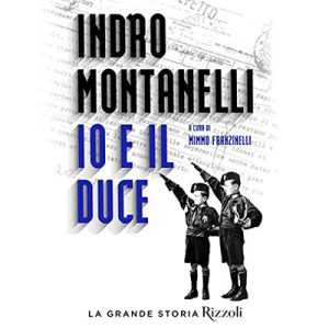 Indro Montanelli – Io e il Duce (2019) (mp3 – 64 kbps)