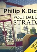 Philip K. Dick - Voci dalla strada (2023) (mp3 - 128 kbps)