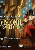 Alexandre Dumas - Il visconte di Bragelonne - Tomo III꞉ Re Luigi XIV innamorato (2023) (mp3 - 128 kbps)