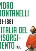 Indro Montanelli - L'Italia del Risorgimento. 1831-1861 (2019) (mp3 - 128 kbps)