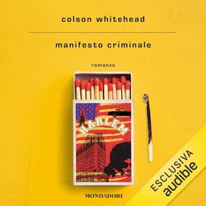 Colson Whitehead – Manifesto criminale (2023) (mp3 – 128 kbps)