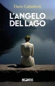 Dario Galimberti – Il delegato di polizia Ezechiele Beretta Vol. 1. L’angelo del lago (2023)