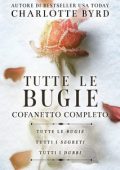 Charlotte Byrd - Tutte le Bugie. Cofanetto completo (2023)