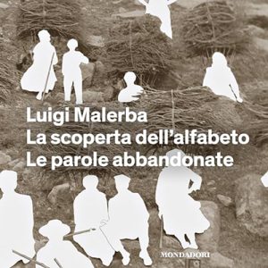 Luigi Malerba – La scoperta dell’alfabeto꞉ Le parole abbandonate (2023) (mp3 – 128 kbps)