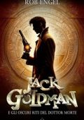 Rob Engel - Jack Goldman e gli oscuri riti del Dottor Morte (2023)