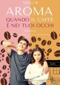 Nelli B. - Aroma: quando il caffé è nei tuoi occhi (2023)