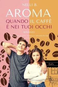 Nelli B. – Aroma: quando il caffé è nei tuoi occhi (2023)