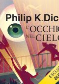 Philip K. Dick - L'occhio nel cielo (2023) (mp3 - 128 kbps)