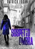 Patrick Logan - Shadow Suspect. Sospetto ombra (2023)