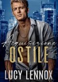 Lucy Lennox - Acquisizione ostile (2023)