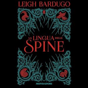 Leigh Bardugo – La lingua delle spine (2023) (mp3 – 128 kbps)
