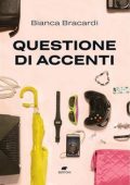 Bianca Bracardi - Questione di accenti (2023)