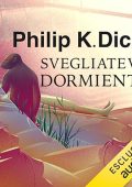 Philip K. Dick - Svegliatevi dormienti (2023) (mp3 - 128 kbps)