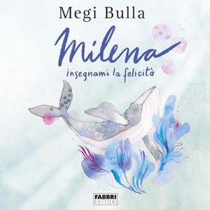 Megi Bulla – Milena insegnami la felicità (2023) (mp3 – 128 kbps)