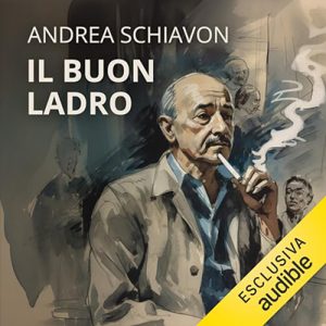 Andrea Schiavon – Il buon ladro꞉ Gino Amleto Meneghetti l’italiano più ricercato del Brasile (2023) (mp3 – 128 kbps)
