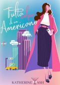 Katherine Ash - Tutta colpa di un Americano (2023)