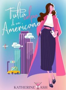 Katherine Ash – Tutta colpa di un Americano (2023)