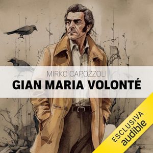 Mirko Capozzoli – Gian Maria Volonté (2023) (mp3 – 128 kbps)
