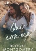 Brooke Montgomery - Serie Sugarland Creek Vol. 1. Qui con me (2023)