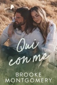 Brooke Montgomery – Serie Sugarland Creek Vol. 1. Qui con me (2023)