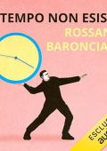 Rossano Baronciani - Il tempo non esiste꞉ L'uomo nell'eterno presente (2023) (mp3 - 128 kbps)
