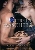 Alda La Brasca - Occhi Zaffiro 3. Oltre la maschera (2023)