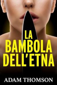 Adam Thomson – La Bambola dell’Etna (2023)