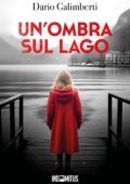 Dario Galimberti - Il delegato di polizia Ezechiele Beretta Vol. 2. Un'ombra sul lago (2023)