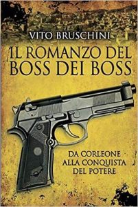 Vito Bruschini – Il romanzo del boss dei boss (2017)