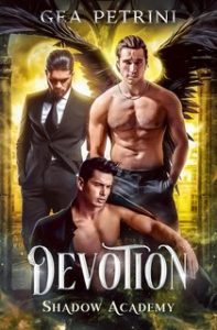 Gea Petrini – Shadow Academy Vol. 2. Devotion (2023)