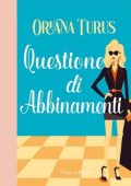 Oriana Turus - Questione di abbinamenti (2023)