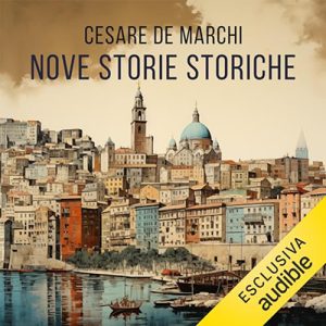 Cesare De Marchi – Nove storie storiche (2023) (mp3 – 128 kbps)