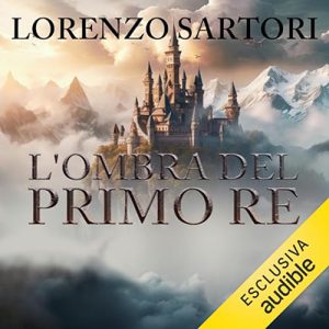 Lorenzo Sartori – L’ombra del primo re (2023) (mp3 – 128 kbps)