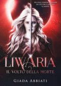 Giada Abbiati - Liwaria Vol. 1. Il volto della morte (2023)