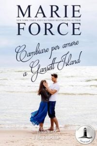 Marie Force – Gansett Island Vol. 11. Cambiare per amore a Gansett Island (2023)