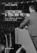 Andrea Covotta - I costruttori di equilibri politici (2023)