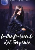 Annie Lavigne - La Confraternita del Serpente Vol. 1. Invasione (2023)