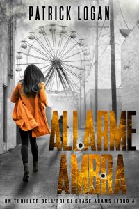 Patrick Logan – Chase Adams FBI 4. Allarme Ambra (2023)