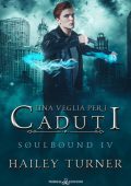 Hailey Turner - Soulbound Vol. 4. Una veglia per i caduti (2023)