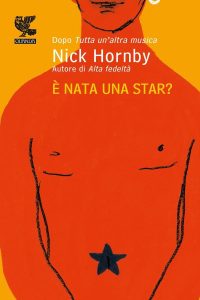 Nick Hornby – È nata una star? (2012)