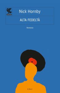 Nick Hornby – Alta fedeltà (2012)