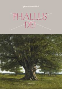 Giordano Tedoldi – Phallus Dei (2023)