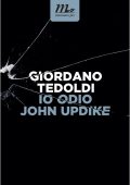 Giordano Tedoldi - Io odio John Updike (2016)