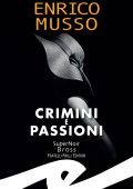 Enrico Musso - Crimini e passioni (2023)