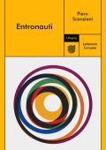 Piero Scanziani - Entronauti (2022)